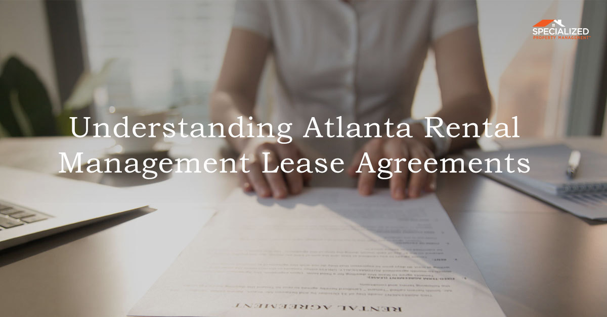 Understanding Atlanta Rental Management Lease Agreements