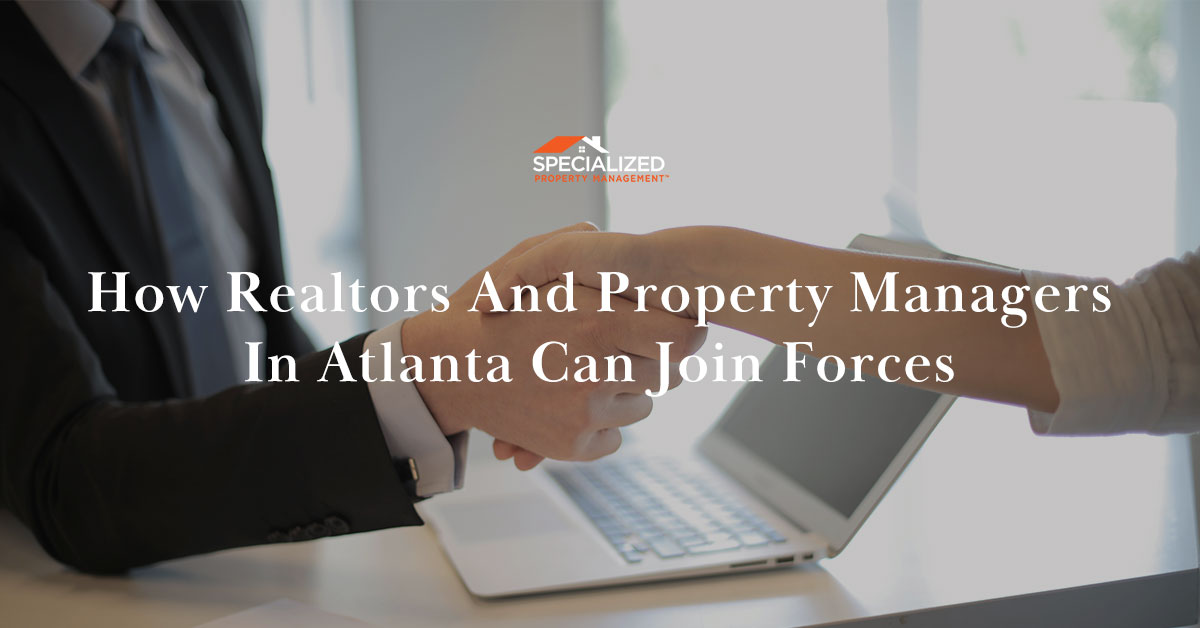 How Realtors and Property Managers in Atlanta Can Join Forces