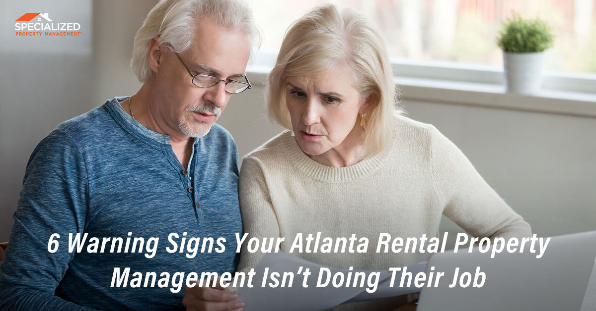 6 Warning Signs Your Atlanta Rental Property Management Isn’t Doing Their Job