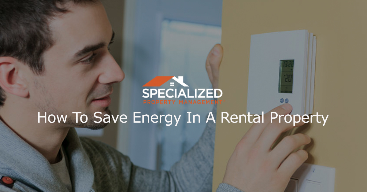 How To Save Energy In A Rental Property