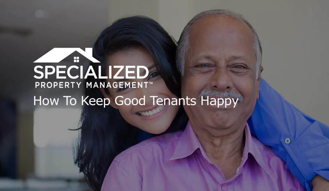 How To Keep Good Tenants Happy