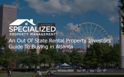 An Out Of State Rental Property Investors Guide To Buying in Atlanta
