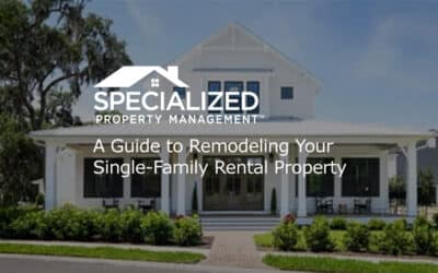 A Guide to Remodeling Your Single-Family Rental Property