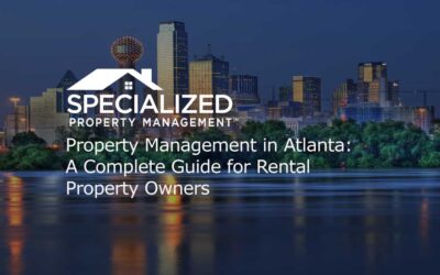 Property Management in Atlanta: A Complete Guide for Rental Property Owners