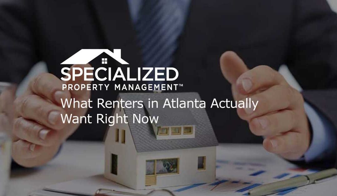 What Renters in Atlanta Actually Want Right Now