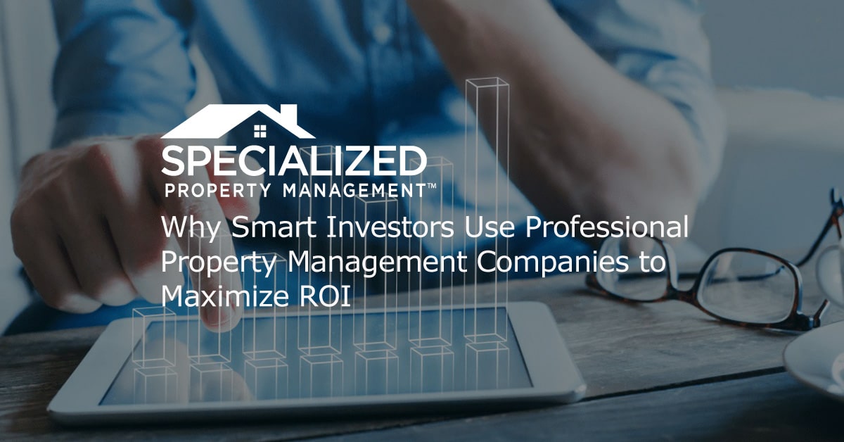 Atlanta Smart Investors Property Management Companies to Maximize ROI